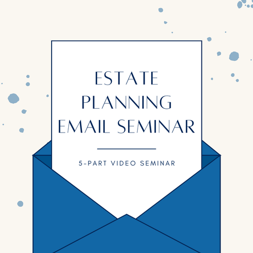 FREE 5-part Estate Planning Email Seminar