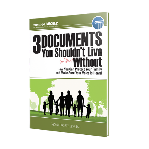 The “Big 3” Documents you can’t live (or die) without.