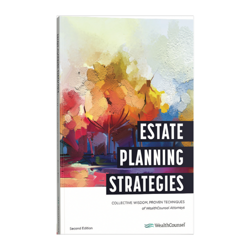 Estate Planning Strategies: Collective Wisdom, Proven Techniques
