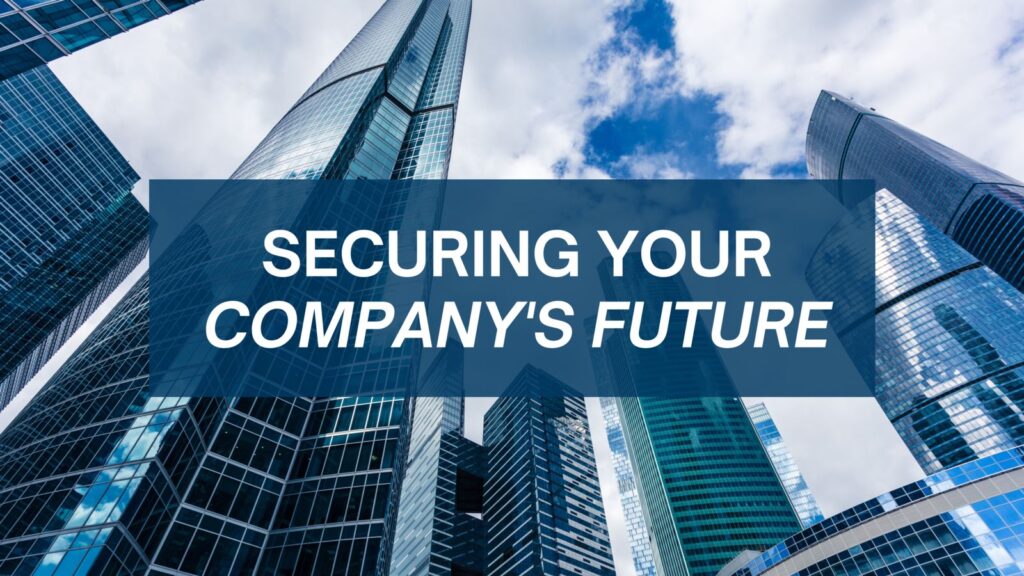 Securing Your Company's Future