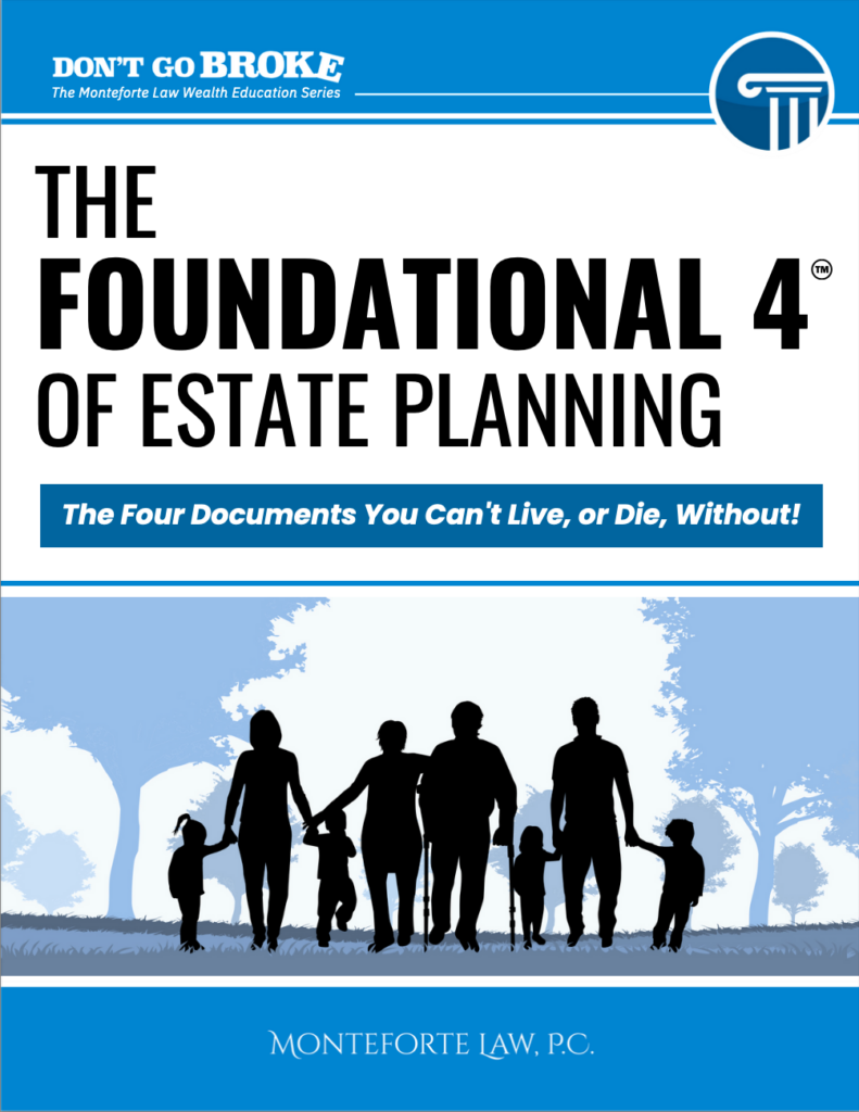 The Foundational 4 of Estate Planning - Monteforte Law, P.C.