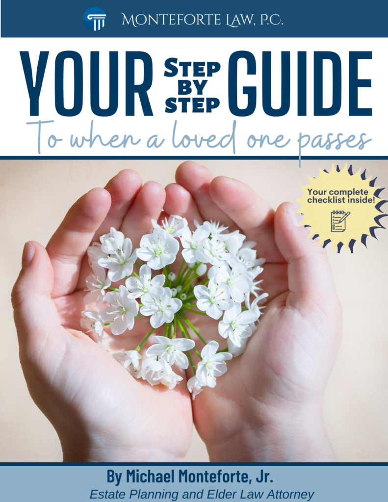 What To Do When A Loved One Passes Away Checklist - Monteforte Law, P.C.