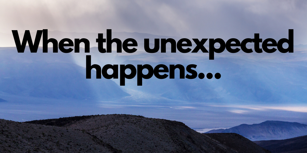 When the unexpected happens, in front of mountains